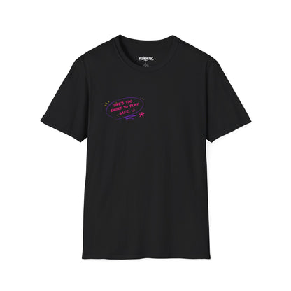 T‑Shirt — "Life's Too Short to Play Safe" RiskWear